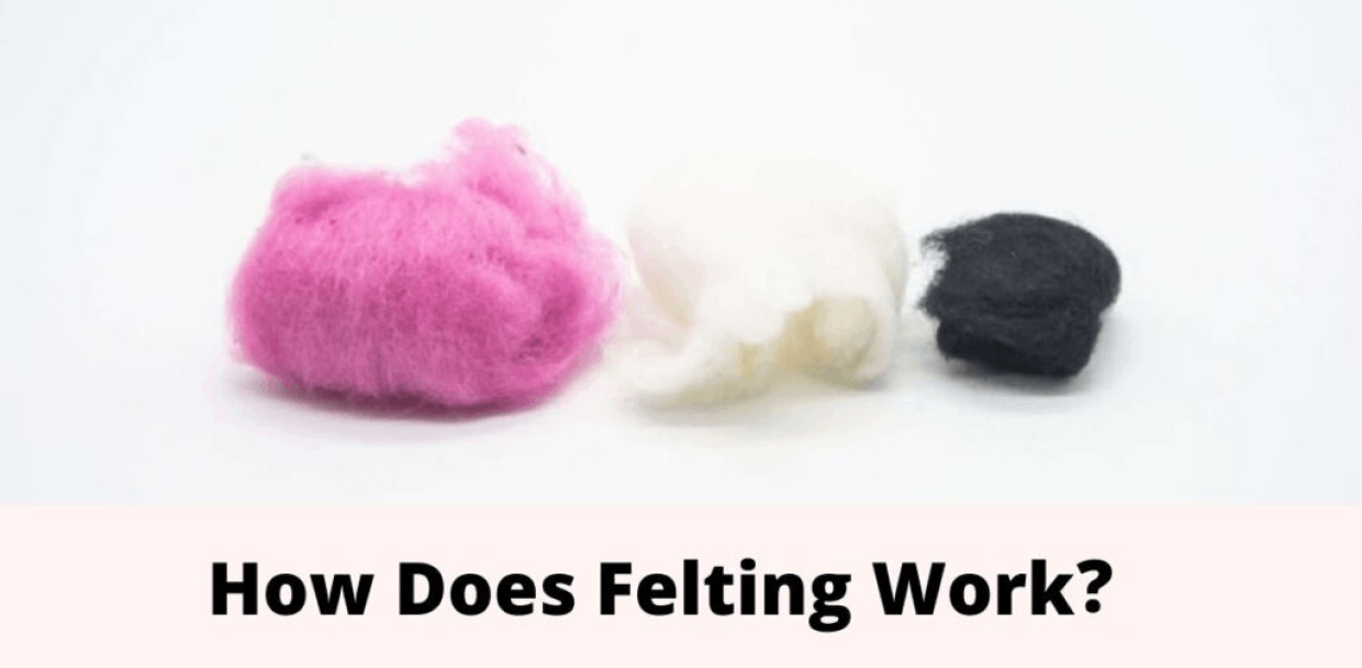 How-Does-a-Felting-Works